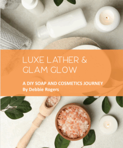 EBook: Luxe Lather & Glam Glow